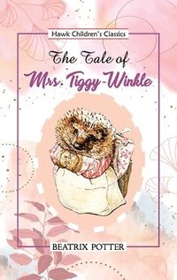 bokomslag The Tale of Mrs Tiggy Winkle