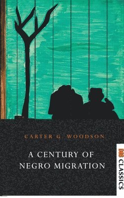bokomslag Century of  Negro Migration