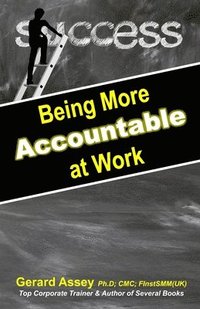 bokomslag Being More Accountable at Work