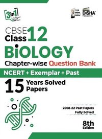bokomslag CBSE Class 12 Biology Chapter-wise Question Bank - NCERT + Exemplar + PAST 15 Years Solved Papers 8th Edition