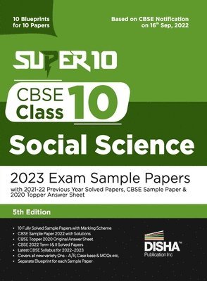 Disha Experts - Super 10 CBSE Class 10 Social Science 2023 Exam Sample Papers with 2021-22 Previous Year Solved Papers, CBSE Sample Paper & 2020 Topper Answer Sheet 10 Blueprints for 10 Papers Solutions with marking scheme, Häftad