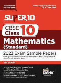 bokomslag Super 10 CBSE Class 10 Mathematics (Standard) 2023 Exam Sample Papers with 2021-22 Previous Year Solved Papers, CBSE Sample Paper & 2020 Topper Answer Sheet 10 Blueprints for 10 Papers Solutions wi...