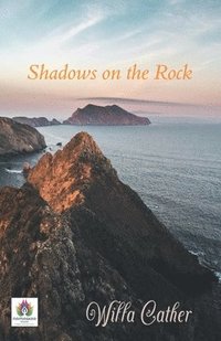 bokomslag Shadows on the Rock