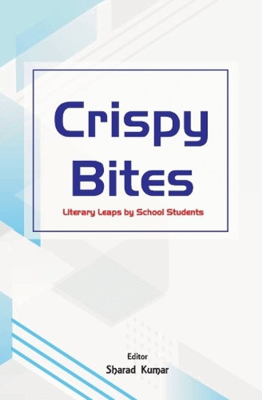 Sharad Kumar - Crispy Bites :, Häftad