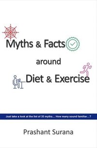 bokomslag Myths & Facts around Diet & Exercise
