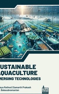 bokomslag Sustainable Aquaculture: Emerging Technologies