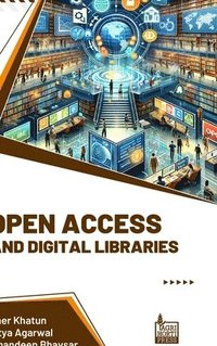 bokomslag Open Access and Digital Libraries (Int)