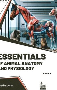 bokomslag Essentials of Animal Anatomy and Physiology