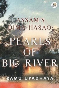 bokomslag Assam's Dima Hasao Pearls of Big River