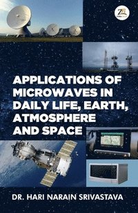 bokomslag Applications of Microwaves in Daily Life Earth Atmosphere and Space