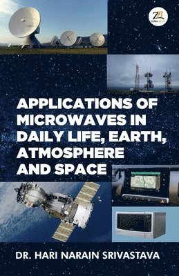 Applications of Microwaves in Daily Life Earth Atmosphere and Space 1