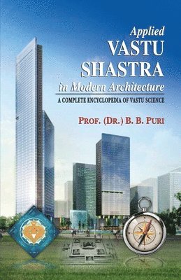 B B Puri - Applied Vastu Shastra in Modern Architecture, Häftad
