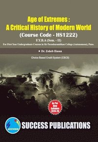 bokomslag Age of Extremes: A Critical History of Moder World (HISTORY)(F.Y.B.A, S.P. College, Sem.-II)