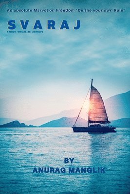 Anurag Manglik - Svaraj (Strive Visualize Achieve), Häftad
