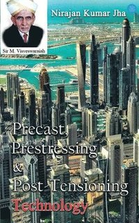 bokomslag Precast, Prestressing & Post-Tensioning Technology