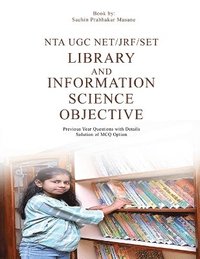 bokomslag NTA UGC NET/JRF/SET Library And Information Science Objective Previous Year Questions with Details Solution of MCQ Option