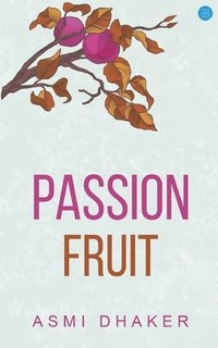 bokomslag Passion Fruit