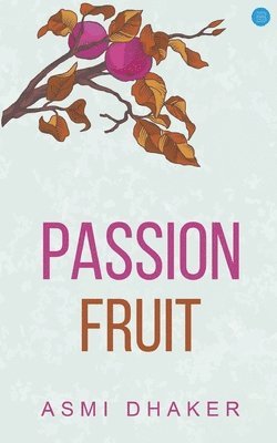 Passion Fruit 1