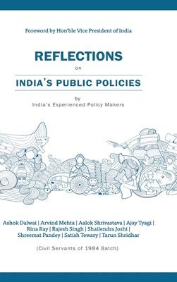 bokomslag Reflections on Indias Public Policies by Indias Experienced Policy makers