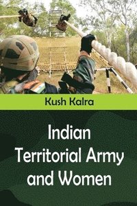 bokomslag Indian Territorial Army and Women