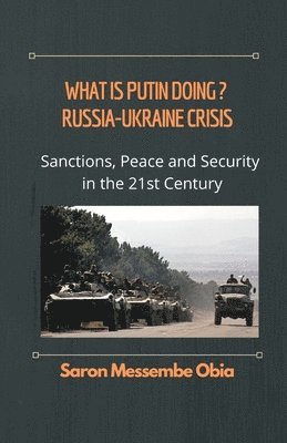 What is Putin Doing? Russia - Ukraine Crisis 1