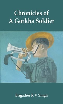 bokomslag Chronicles of a Gorkha Soldier