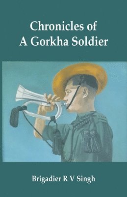 bokomslag Chronicles of a Gorkha Soldier