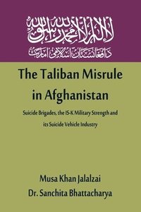bokomslag The Taliban Misrule in Afghanistan