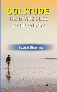 bokomslag Solitude: The Divine Bliss of Individual