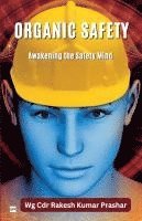 bokomslag Organic Safety - Awakening the Safety Mind