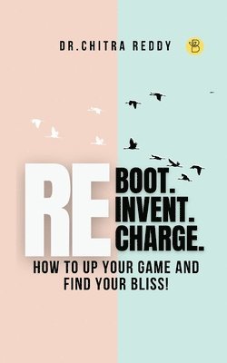 Reboot. Reinvent. Recharge. 1