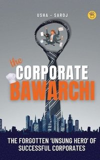 bokomslag The Corporate Bawarchi