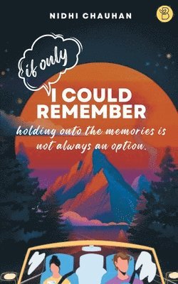 Nidhi Chauhan - If only I could remember, Häftad