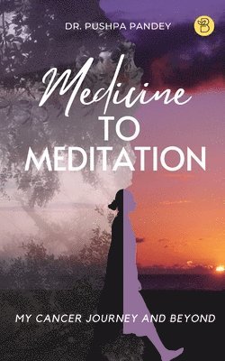 Medicine to Meditation 1