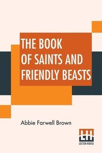 bokomslag The Book Of Saints And Friendly Beasts
