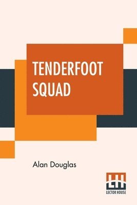 Alan Douglas - Tenderfoot Squad, Häftad