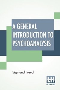 bokomslag A General Introduction To Psychoanalysis
