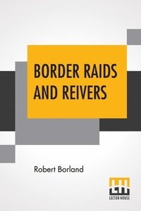 bokomslag Border Raids And Reivers