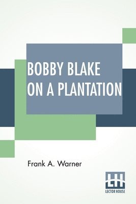 Bobby Blake On A Plantation 1