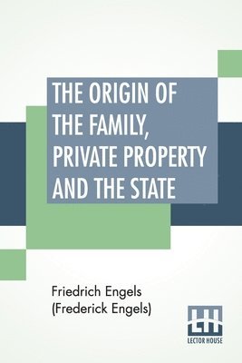 The Origin Of The Family, Private Property And The State 1