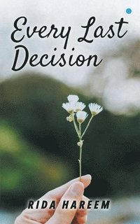 bokomslag Every Last Decision