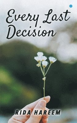 Every Last Decision 1