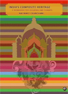 Nachiket Chanchani - India's Composite Heritage, Häftad