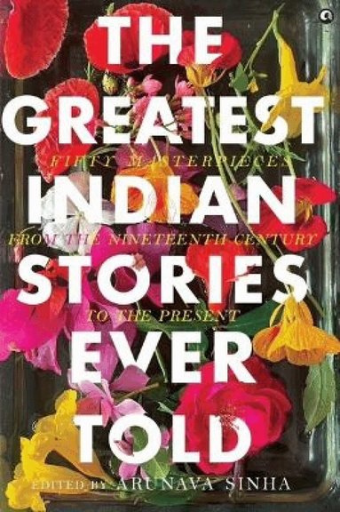 Arunava Sinha - Greatest Indian Stories Ever Told, Häftad