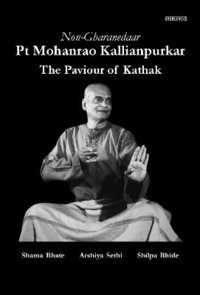 bokomslag Non-Gharanedaar Pt Mohanrao Kallianpurkar The Paviour of Kathak