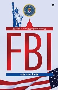 bokomslag FBI America Ulavuthuraiyin Varalaru