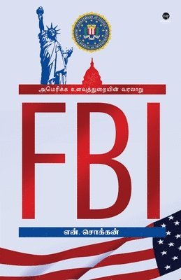 bokomslag FBI America Ulavuthuraiyin Varalaru