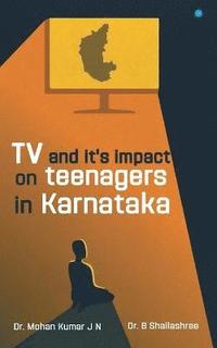 bokomslag TV and it's Impact On Teenagers In Karnataka