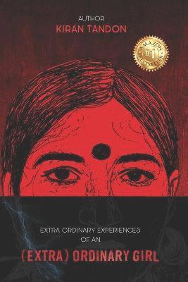 Extra Ordinary Experiences of an (Extra) Ordinary Girl 1