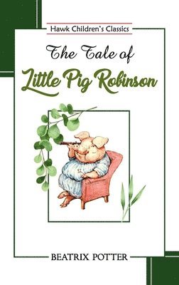 bokomslag Tale of Little Pig Robinson
